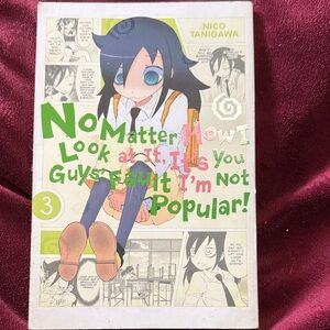 No Matter How I Look at It, It's You Guys' Fault I'm Not Popular! Manga Vol. 3